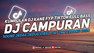 DJ CAMPURAN TIKTOK VIRAL 2024 JEDAG JEDUG FULL BASS TERBARU