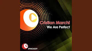 We Are Perfect - Cristian Marchi Main Vocal Mix