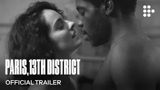 PARIS, 13TH DISTRICT | Official Trailer | Exclusively on MUBI