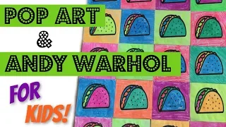 Pop Art & Andy Warhol for Kids, Teachers and Parents