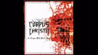 Corpus Christii - In League With Black Metal (ALBUM STREAM)