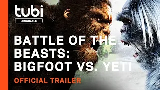 Battle of the Beasts: Big Foot vs. Yeti | Official Trailer | A Tubi Original