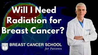 Breast Cancer Radiation: Will I Need Radiation?