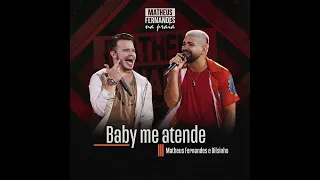 Matheus Fernandes e Dilsinho -  Baby Me Atende