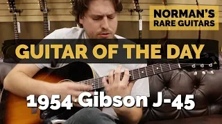 Guitar of the Day: 1954 Gibson J-45 | Norman's Rare Guitars