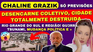 CHALINE GRAZIK SÓ PREVISÕES, BRASIL, RIO GRANDE DO SUL, GU3RR4, O MAIOR TSUNAMI DA HISTÓRIA E MAIS