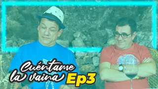 Emilio y Laureano - Cuéntame La Vaina Ep3 / Tenerife 3 de 3