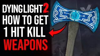 Dying Light 2 - How To Get OP Weapons | 1 Hit Kill Glitched Weapons