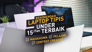 Rekomendasi Laptop Tipis Under 15Jt Terbaik Edisi Oktober 2023!