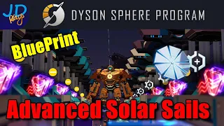 Advanced Solar Sail Blueprint 🌌 EP65 🪐 Dyson Sphere Program Lets Play Walkthrough Guide Tutorial