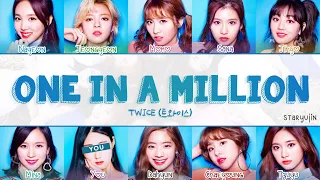 TWICE "ONE IN A MILLION" Lyrics (10 Members Ver.) || You as a member Karaoke