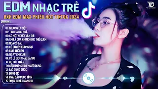 Thương Ly Biệt Remix ♫ BXH EDM Nhạc Trẻ Hay Nhất Hiện Nay - Top 15 Bản EDM Hot Tiktok 2024