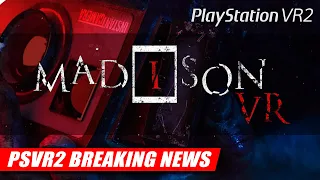MADiSON VR Release Date Revealed | Everything You Need to Know | PSVR2 BREAKING NEWS