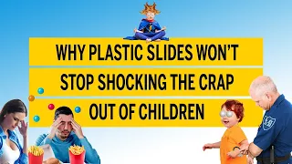 Why plastic slides won’t stop shocking the crap out of children