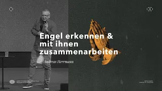 Engel erkennen & mit ihnen zusammenarbeiten | Andreas Herrmann | Move Church