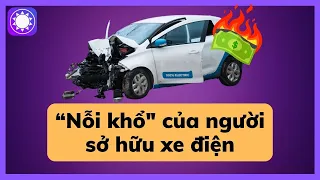 “Nỗi khổ" khi sở hữu xe điện