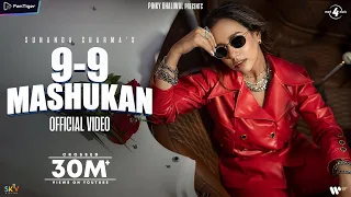 9 9 Mashukan   Sunanda Sharma   Jaani   B2gether   Official Video   New Punjabi Songs 2023