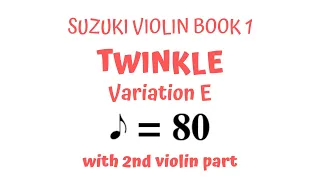 TWINKLE VARIATION (E) - Suzuki Violin Book 1 - (SLOW TEMPO) - PLAY ALONG - with 2nd violin part