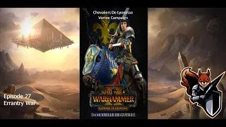 Errantry War - #27 - Chevaliers de Lyonese - Vortex Campaign - Warhammer 2 TW