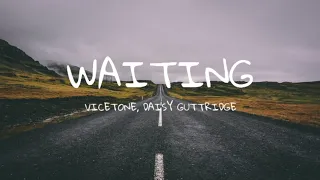Vicetone - Waiting ( Lyrics / Lyrics Video) ft. Daisy Guttridge