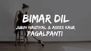 BIMAR DIL LYRICS | PAGALPANTI | Urvashi, John |Asees K, Jubin N, Tanishk B