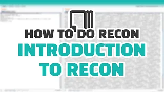 How To Do Recon: Introduction to Recon