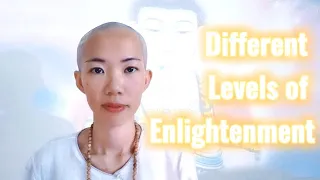 Different Levels of Enlightenment