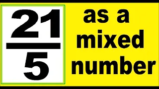21/5 as mixed number. An improper fraction to mixed number, an example.