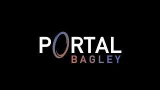 Updated Announcement Trailer [Portal: BAGLEY]