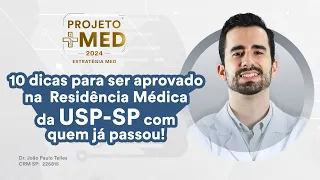 10 dicas para  ser aprovado na Residência Médica da USP-SP com quem já passou!