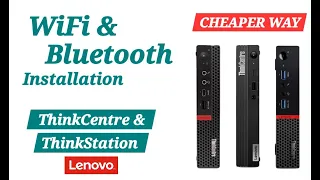 Install Bluetooth & WiFi to Lenovo ThinkCentre / ThinkStation Micro