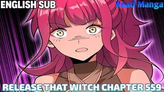 【《R.T.W》】Release that Witch Chapter 559 | Red and White (Part 1) | English Sub