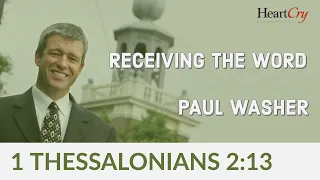 Paul Washer | Receiving the Word