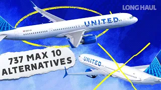 Without The Boeing 737 MAX 10, How Would Airlines Like United Fill The Gap?