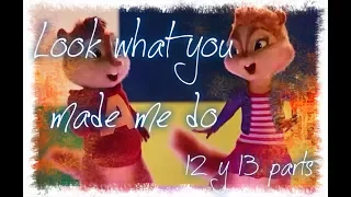 The Chipettes-Look what you made me do-[MEP parts 12 y 13 for Laurie miller]