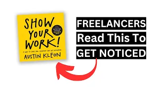 Show Your Work By Austin Kleon WILL HELP Freelancers GET NOTICED!