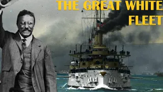 The Insane Voyage of America's Great White Fleet