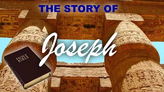 The Story of Joseph (Genesis 37-50) Lesson 17