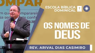 Os nomes de Deus | Rev. Arival Dias Casimiro | EBD | IPP | IPP TV