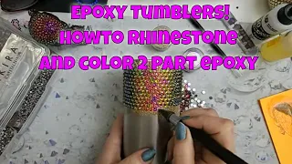 Epoxy Tumblers! How to rhinestone and color 2 part epoxy glue for Bling Tumblers