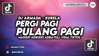 DJ KURELA PERGI PAGI PULANG PAGI ENAK BANGET!! FREE FLM ACAPELLA [MAMAN FVNDY]