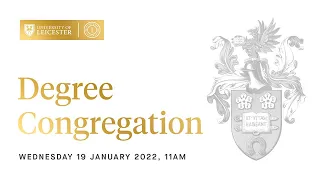 Degree Congregation - 11am Wednesday 19 January 2022