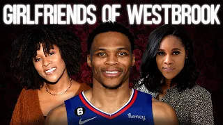 Beauty and the NBA Beast: Exploring Russell Westbrook's Girlfriend Lineup