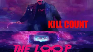 The Loop 2019 Kill Count