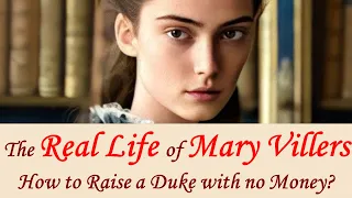 Mary Villiers: The Mary in Mary and George: The History