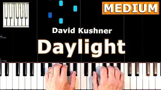 David Kushner - Daylight - Piano Tutorial Easy