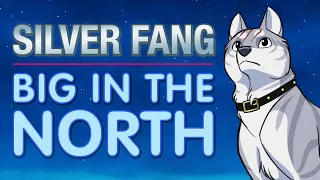 SILVER FANG – Big in the North