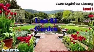 Garden Learn English via Listening Level 1 Unit 83