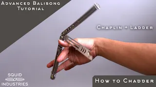 How to Chadder︱Advanced Balisong Tutorial