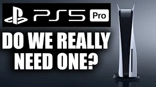 Do We Really NEED A PS5 PRO?